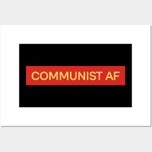 Communist AF - Leftist Political Affiliation Posters and Art